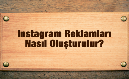 Instagram Reklamı Nasıl Oluşturulur
