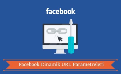 Facebook Dinamik URL Parametreleri
