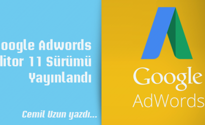Google Adwords Editör 11 Sürümü Yayınlandı