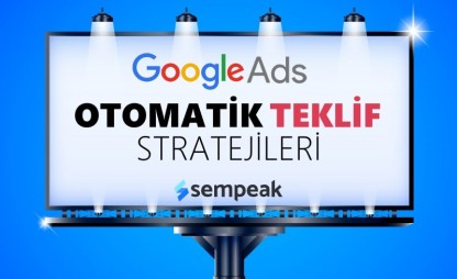 Google Ads Otomatik Teklif Stratejileri Rehberi