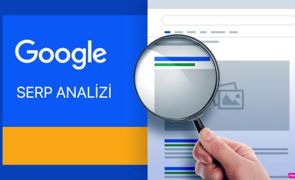 Serp Analizi Nedir? Nasıl Yapılır?