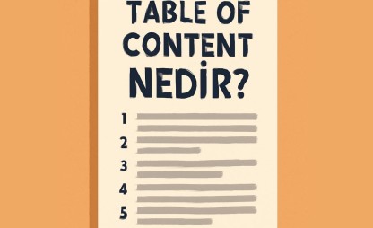 Table of Content Nedir ve Nasıl Yapılır?